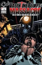 Valentine Bluffs Massacre : Remembrance #1 Available March 12