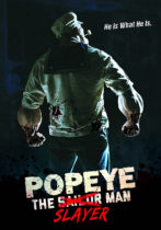 Friday, March 21, 2025: Popeye The Slayer Man Premieres Today on Digital