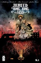 Buried Long, Long Ago #1 Available April 16