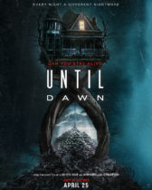 Friday, April 25, 2025: Until Dawn Premieres Today in Theaters