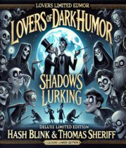 Lovers of Dark Humor : Shadows Lurking Available May 12