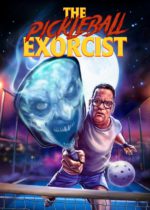 The Pickleball Exorcist (2025) Available June 10