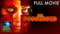 The Possessed (2005) | Full Movie | Full Moon Features