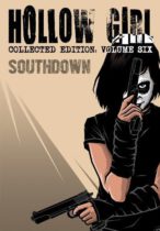 Hollow Girl : Collected Edition Volume 6 – Southdown Available May 28
