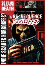 VHS Violence : Bootlegged Available June 3
