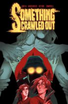 Something Crawled Out : The Complete Series Available August 12