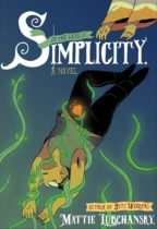 Simplicity : A Novel Available July 29