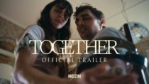 Together – Official Trailer – In Theaters July 30
