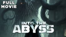 Into The Abyss | FULL MOVIE | Sci-Fi Horror Drama