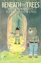 Beneath the Trees Where Nobody Sees : Rite of Spring #1 Available July 9