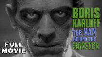Boris Karloff: The Man Behind the Monster | Full Movie | Horror Biography Documentary