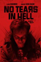 Tuesday, August 12, 2025: No Tears in Hell Premieres Today on Digital