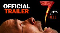 7 Days to Hell | Official Trailer | Gravitas Ventures