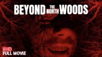 Beyond the North Woods | Horror Movie | Shocks and Docs | 😈🏚️