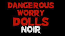 Dangerous Worry Dolls Noir | Official Trailer | Full Moon Features