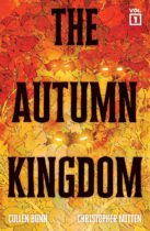 The Autumn Kingdom Vol. 1: Through the Blight (Kindle) Available September 3