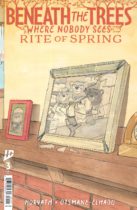 Beneath the Trees Where Nobody Sees : Rite of Spring #3 Available September 24