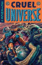 First Look: Feel Your Brain Matter Boil in EC Comics’ Cruel Universe 2 #2  – On Sale in September!