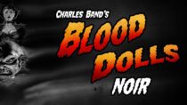 Blood Dolls Noir | Official Trailer