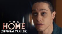 The Home (2025) 4K Release Official Trailer – Pete Davidson, John Glover, Bruce Altman
