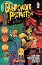 Gunpowder Prophets #1 Available October 1