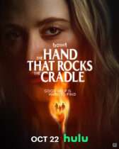 Wednesday, October 22, 2025: The Hand that Rocks the Cradle Premieres Today on Hulu