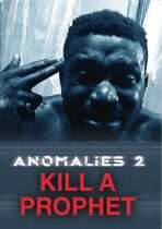 Anomalies 2: Kill A Prophet Available November 4