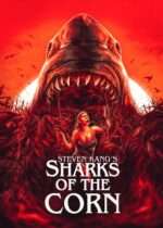 Sharks Of The Corn (2021) Available November 11