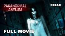 Paranormal Asylum: The Revenge Of Typhoid Mary | Aaron Mathias, Nathan Spiteri, Laura Gilreath