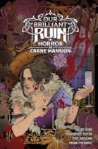 Our Brilliant Ruin : Horror at Crane Mansion Available November 18