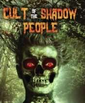 Cult of the Shadow People (2017) Available November 25