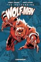 The Astounding Wolf-Man Compendium Vol. 1 Available December 2