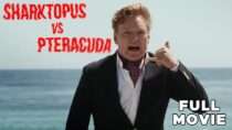 Sharktopus vs. Pteracuda | FULL MOVIE | Conan O’Brien | Horror Comedy Sci-Fi