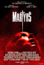 Horror History: Friday, January 22, 2016: Martyrs was released in theaters