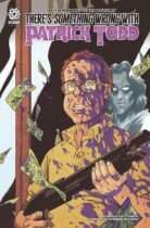 There’s Something Wrong with Patrick Todd Available January 13