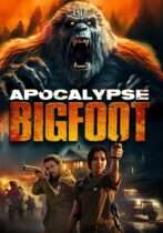 Apocalypse Bigfoot (2023) Available January 20
