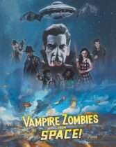 Vampire Zombies From Space! (2024) Available January 20