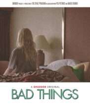 Bad Things (2023) Available January 27