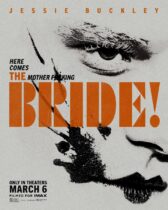 Friday, March 6, 2026: The Bride! Premieres Today in Theaters