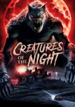 Creatures Of The Night (2025) Available March 10