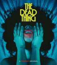The Dead Thing (2025) Available February 24