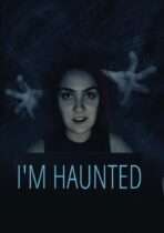 I’m Haunted (2022) Available March 3