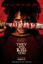 Friday, March 27, 2026: They Will Kill You Premieres Today in Theaters