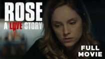 Rose: A Love Story | Full Movie | Seclusion Romance Horror Drama