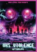 VHS Violence: Afterlife Available February 24