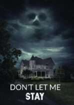 Don’t Let Me Stay (2023) Available March 3