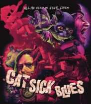Cat Sick Blues (2016) Available March 24