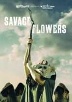 Savage Flowers (2025) Available April 21