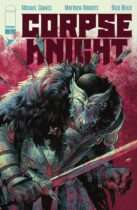 Corpse Knight #1 Available April 22