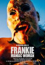 Friday, April 24, 2026: Frankie, Maniac Woman Premieres Today in Theaters